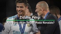 Setelah Zidane Pergi, Apa yang Akan Terjadi Pada Ronaldo?