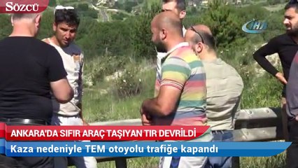 Ankara'da sıfır araç taşıyan tır devrildi