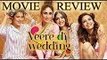 Veere Di Wedding Movie Review | Sonam Kapoor, Kareena Kapoor | Bollywood Buzz