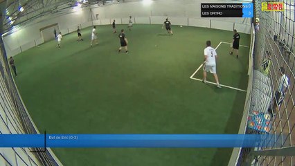 But de Eric (0-3) - LES MAISONS TRADITIONS Vs LES ORTHO - 31/05/18 19:00 - LIGUE 2