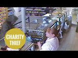 Thief posing as OAP caught on CCTV stealing charity box