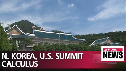 S. Korea's Blue House keeps watchful eye on N. Korea, U.S. pre-summit talks