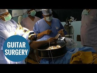 Musician serenades surgeons while they operate on his BRAIN