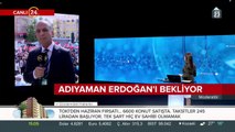 Adıyaman, Cumhurbaşkanı'nı bekliyor