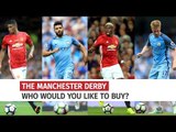 Manchester Derby - Which Rival Players Would You Buy?
