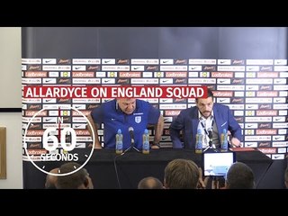 In 60 Seconds - Sam Allardyce On England Squad Selection