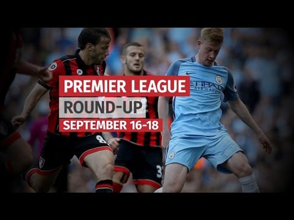 Premier League Weekend Round-Up - September 16-18 - City Maintain Perfect Start, United Falter Again