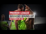 Premier League Weekend Round-Up - October 29-30 - City & Liverpool On Form But United Slip-Up Again