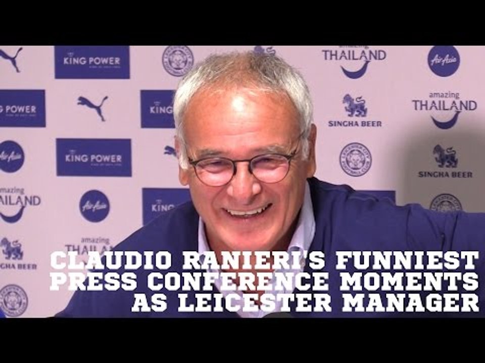 Claudio Ranieri's Funniest Press Conference Moments As Leicester Manager 