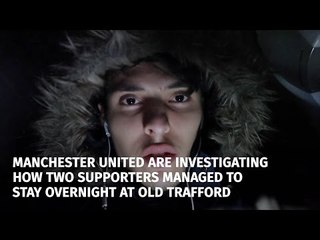 Video Emerges Of Manchester United Fans Who Slept At Old Trafford