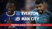 Everton v Manchester City - Premier League Preview