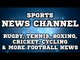 NEWS CHANNEL FOR OTHER SPORTS! - BOXING, RUGBY, TENNIS, CRICKET, CYCLING, MORE FOOTBALL NEWS