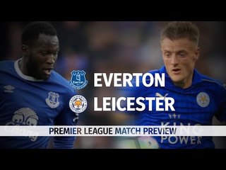 Everton v Leicester - Premier League Match Preview
