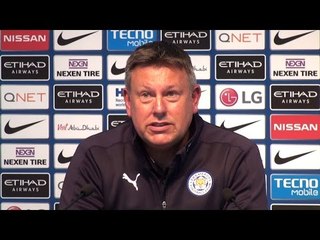 Manchester City 2-1 Leicester - Craig Shakespeare Full Post Match Press Conference