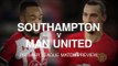 Southampton v Manchester United - Premier League Match Preview