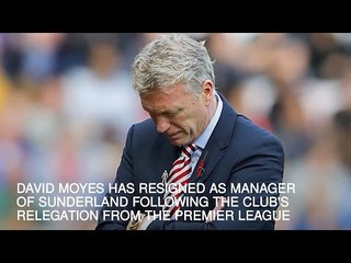 David Moyes Resigns As Sunderland Manager