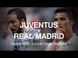 Juventus v Real Madrid - Champions League Final Preview