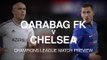 Qarabag v Chelsea - Champions League Match Preview