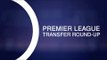 Premier League Transfer Round-Up - Sigurdsson Finally Signs For Everton