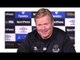 Ronald Koeman Full Pre-Match Press Conference - Chelsea v Everton - Premier League