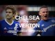 Chelsea v Everton - Premier League Match Preview