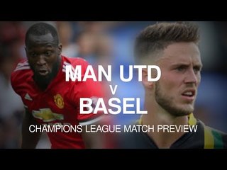 Manchester United v Basel - Champions League Match Preview