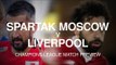 Spartak Moscow v Liverpool - Champions League Match Preview