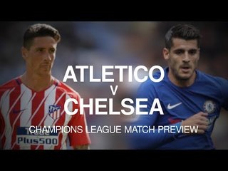 Atletico Madrid v Chelsea - Champions League Match Preview