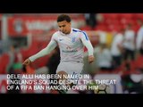 Dele Alli Included In England Squad Despite Threat Of FIFA Ban