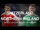 Switzerland v Northern Ireland - World Cup Qualifier Match Preview