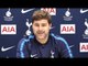 Mauricio Pochettino Full Pre-Match Press Conference - Arsenal  v Tottenham - Premier League