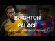 Brighton v Crystal Palace - Premier League Match Preview