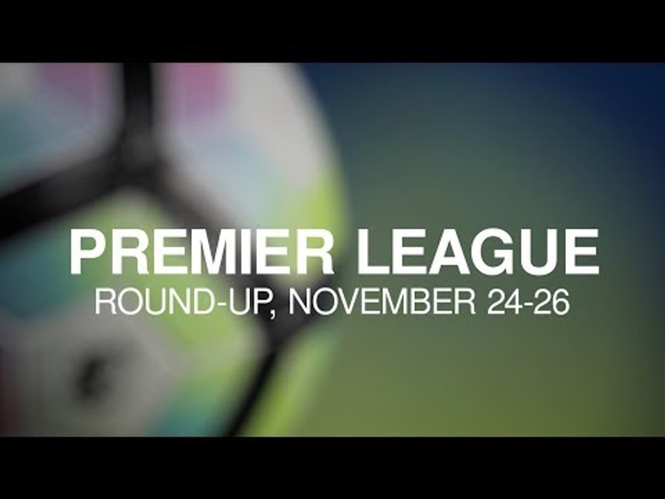 Premier League Round-Up - November 24-26 - City Continue Unbeaten League Run