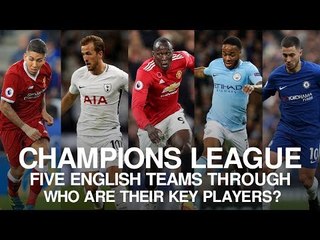 Key Men For The English Sides In The Champions League