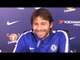 Antonio Conte Full Pre-Match Press Conference - Chelsea v Southampton - Premier League