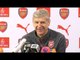 Arsene Wenger Full Pre-Match Press Conference - Arsenal v Chelsea - Premier League