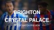 Brighton v Crystal Palace - FA Cup Match Preview