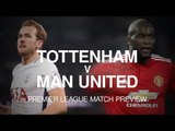 Tottenham v Manchester United - Premier League Match Preview