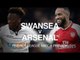 Swansea v Arsenal - Premier League Match Preview