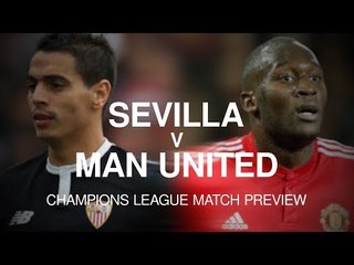 Sevilla v Manchester United - Champions League Match Preview