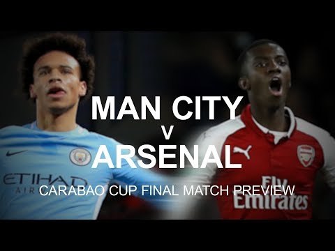 Manchester City v Arsenal - Carabao Cup Final Match Preview