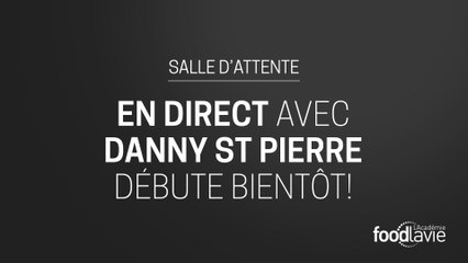 L' Académie foodlavie - Danny St Pierre - Rencontre virtuelle : 2
