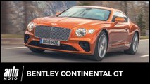 Bentley Continental GT : Colossale, monumentale, Continental !