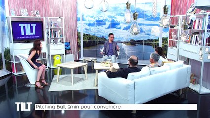 TILT  - 01/06/2018 Partie 2 - Pitching Ball, 2mn pour convaincre