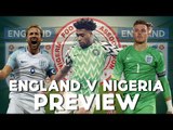 What Team Would YOU PICK For ENGLAND? | England V Nigeria Preview