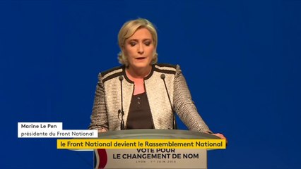 Changement de nom du Front national en Rassemblement national : "Ce changement ne relève pas d'un effet de mode (...) Le monde change et nous aussi. Il souffle sur le monde et sur l'Europe un vent nouveau", explique Marine Le Pen
