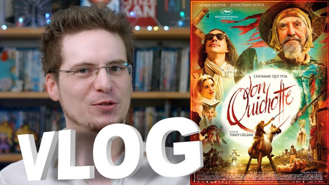 Vlog - L'Homme qui Tua Don Quichotte