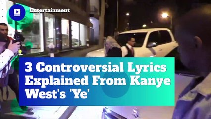3 Controversial Lyrics Explained From Kanye West's 'Ye'