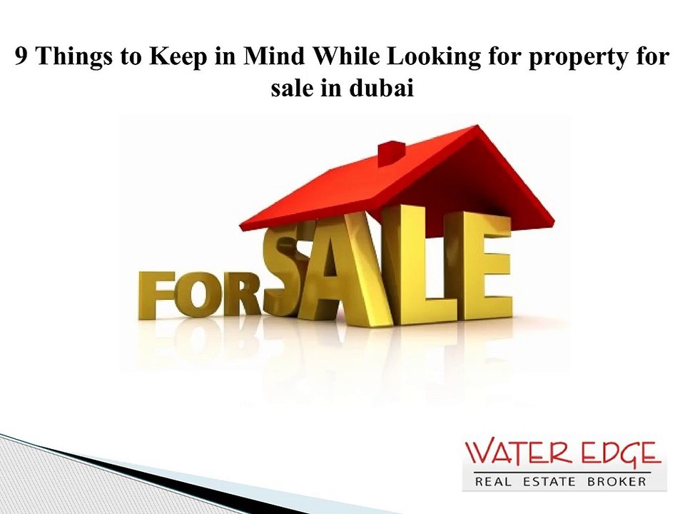 9 Things to Keep in Mind While Looking for property for sale in dubai
