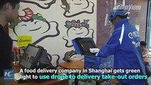 Don't get startled if your take-out is delivered by drone as a food delivery company in Shanghai got green light to use drones to take care of their orders.